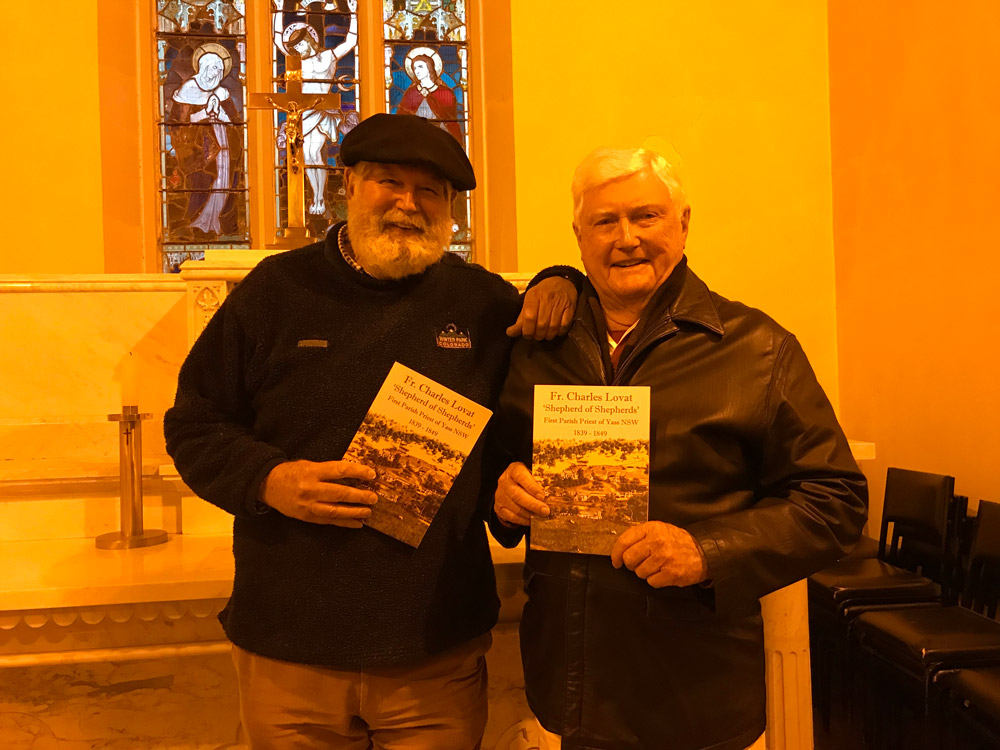 Peter Bindon and Tony McQuillan who edited the book Fr Charles Lovat: “Shepherd of Shepherds”, First Parish Priest of Yass NSW 1839-1849, written by Peggy Jones